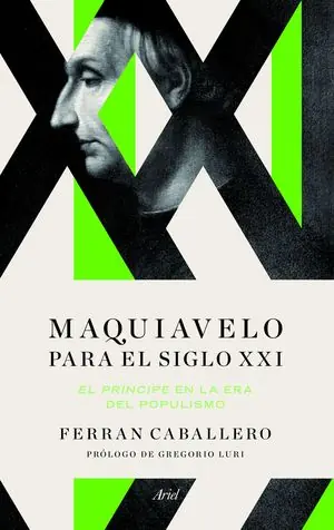 Preis Gesenkt MAQUIAVELO PARA EL SIGLO XXI. EL PRÍNCIPE EN LA ERA DEL POPULISMO