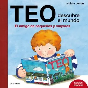 TEO DESCUBRE EL MUNDO. EL AMIGO DE PEQUEÑOS Y MAYORES. EDICIÓN ESPECIAL Exklusiv