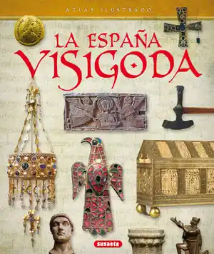 Ab Werk LA ESPAÑA VISIGODA