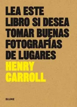 Letzte Chance LEA ESTE LIBRO SI DESEA TOMAR BUENAS FOTOGRAFÍAS DE LUGARES