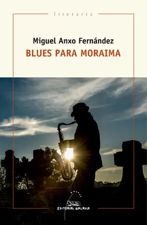 BLUES PARA MORAIMA (PREMIO BLANCO AMOR 2016) Kracherpreis