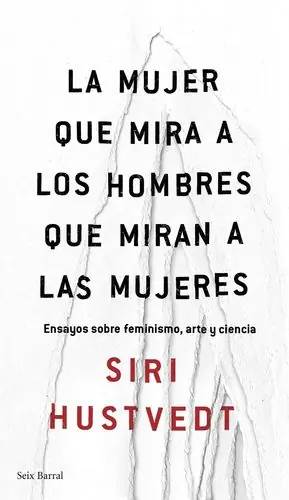 LA MUJER QUE MIRA A LOS HOMBRES QUE MIRAN A LAS MUJERES. ENSAYOS SOBRE FEMINISMO, ARTE Y CIENCIA Top-Angebot