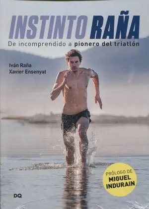 Preiswert INSTINTO RAÑA (DE INCOMPRENDIDO A PIONERO DEL TRIATLON). DE INCOMPRENDIDO A PIONERO DEL TRIATLON