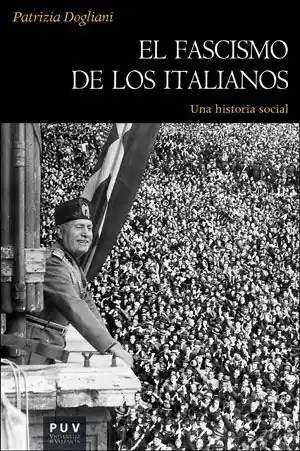 EL FASCISMO DE LOS ITALIANOS. UNA HISTORIA SOCIAL Markenware