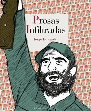 PROSAS INFILTRADAS. EL PRIMER INTELECTUAL AL QUE CASTRO EXPULSO DE CUBA DESPIDE AL COMANDANTE Hochwertig