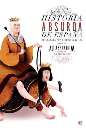 Sonderaktion HISTORIA ABSURDA DE ESPAÑA. DE GRANADA 92 A BARCELONA 92