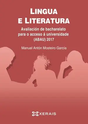 ABAU 2017. LINGUA E LITERATURA. AVALIACIÓN DE BACHARELATO PARA O ACCESO Á UNIVER Knallerangebot