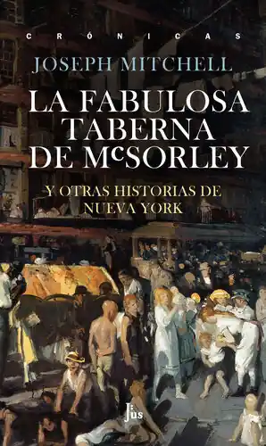 Nur Heute LA FABULOSA TABERNA DE MCSORLEY. Y OTRAS HISTORIAS DE NUEVA YORK