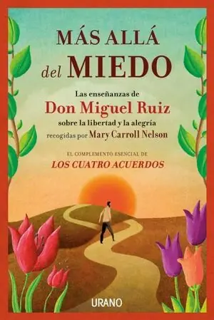 MÁS ALLÁ DEL MIEDO. LAS ENSEÑANZAS DE DON MIGUEL RUIZ RECOGIDAS POR MARY CARROLL NELSON Gratis Versand