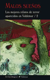 Garantierte Lieferung MALOS SUEÑOS. LOS MEJORES RELATOS DE TERROR. LOS MEJORES RELATOS DE TERROR APARECIDOS EN VALDE