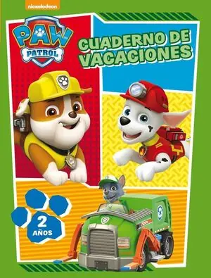 PAW PATROL. CUADERNO DE VACACIONES. 2 AÑOS Garantierte Lieferung