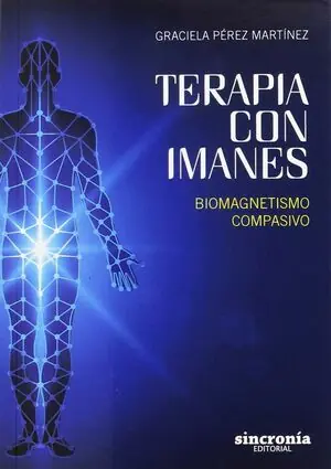 Bestseller TERAPIA CON IMANES. BIOMAGNETISMO COMPASIVO