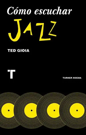 Top-Seller CÓMO ESCUCHAR JAZZ