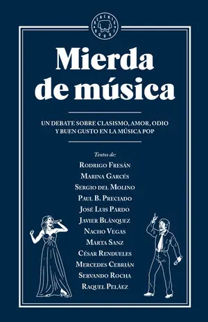 MIERDA DE MÚSICA. UN DEBATE SOBRE CLASISMO, AMOR, ODIO Y BUEN GUSTO EN LA MÚSICA POP Nur Für Kurze Zeit