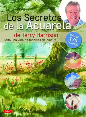 Geld-Zurück-Garantie LOS SECRETOS DE LA ACUARELA DE TERRY HARRISON, TODA UNA VIDA DE TÉCNICAS DE PINTURA