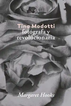 Gratis Versand TINA MODOTTI. FOTÓGRAFA Y REVOLUCIONARIA