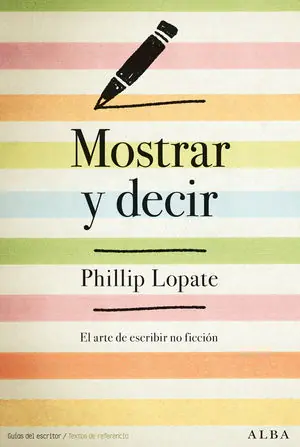 Aktuell MOSTRAR Y DECIR : EL ARTE DE ESCRIBIR NO FICCION