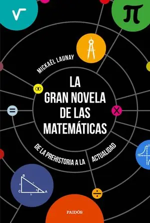 LA GRAN NOVELA DE LAS MATEMÁTICAS. DE LA PREHISTORIA A LA ACTUALIDAD Beliebt