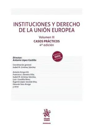 INSTITUCIONES Y DERECHO DE LA UNIÓN EUROPEA VOL III. CASOS PRÁCTICOS 4ª EDICIÓN Online Kaufen