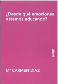 ¿DESDE QUE EMOCIONES ESTAMOS EDUCANDO? Neu