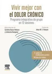 VIVIR MEJOR CON EL DOLOR CRONICO. PROGRAMA INTEGRATIVO DE GRUPO EN 12 SESIONES Handgefertigt
