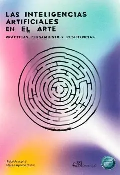 Neu Im Sortiment LAS INTELIGENCIAS ARTIFICIALES EN EL ARTE. PRÁCTICAS, PENSAMIENTO Y RESISTENCIAS