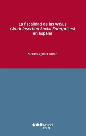 LA FISCALIDAD DE LAS WISES (WORK INSERTION SOCIAL ENTERPRISES) EN ESPAÑA Jetzt Kaufen