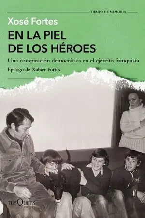 Heißes Angebot EN LA PIEL DE LOS HÉROES. UNA CONSPIRACIÓN DEMOCRÁTICA EN EL EJÉRCITO FRANQUISTA
