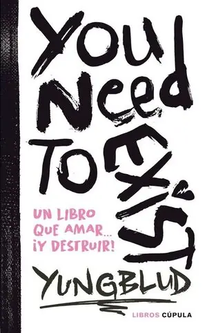 YOU NEED TO EXIST. UN LIBRO QUE AMAR... ¡Y DESTRUIR! Billig
