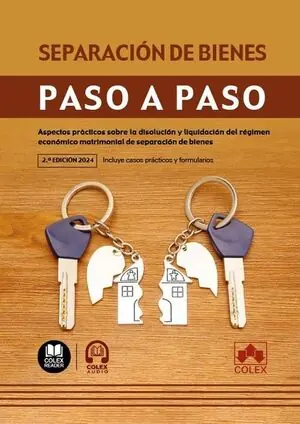 Schnäppchen SEPARACION DE BIENES. ASPECTOS PRÁCTICOS SOBRE LA DISOLUCIÓN Y LIQUIDACIÓN DEL RÉGIMEN ECONÓMICO MATRIMONIAL DE SEPARACIÓN DE BIENES