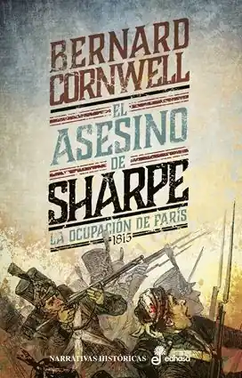 EL ASESINO DE SHARPE. LA OCUPACION DE PARIS 1815. 21 Kostenloser Rückversand