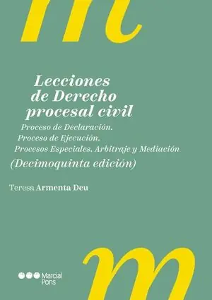 LECCIONES DE DERECHO PROCESAL CIVIL 15º ED. PROCESO DE DECLARACIÓN. PROCESO DE EJECUCIÓN. PROCESOS ESPECIALES. ARBITRAJE Y M Großhandel