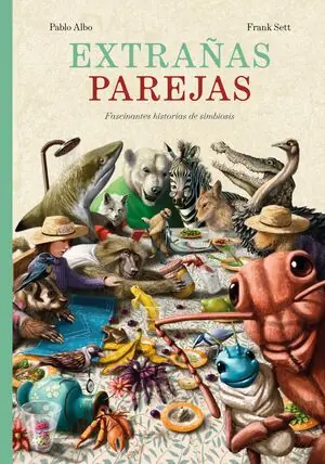 Markenprodukt EXTRAÑAS PAREJAS. FASCINANTES RELACIONES DE SIMBIOSIS