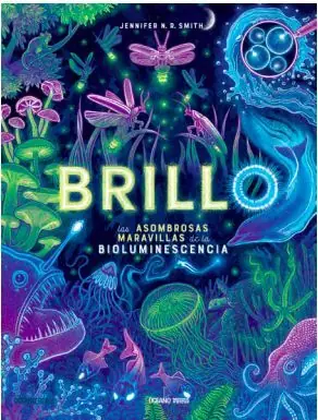 Kostenloser Rückversand BRILLO. LAS ASOMBROSAS MARAVILLAS DE LA BIOLUMINESCENCIA