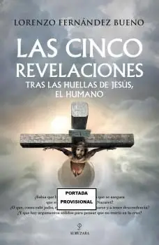 Kracherpreis LAS CINCO REVELACIONES. TRAS LAS HUELLAS DE JESUS, EL HUMANO