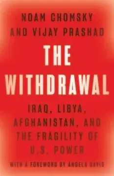 Mega-Angebot THE WITHDRAWAL. IRAQ, LIBYA, AFGHANISTAN, AND THE FRAGILITY OF U.S. POWER