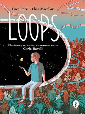Kostenloser Rückversand LOOPS. EL UNIVERSO Y SUS TEORÍAS: UNA CONVERSACIÓN CON CARLO ROVELLI