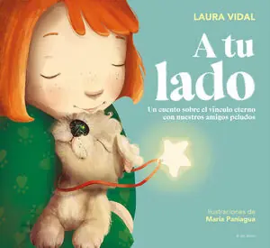 Gratis Versand A TU LADO. UN CUENTO SOBRE EL VÍNCULO ETERNO CON NUESTROS AMIGOS PELUDOS