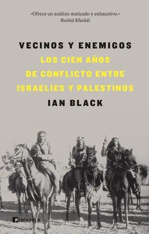 VECINOS Y ENEMIGOS. LOS CIEN AÑOS DE CONFLICTO ENTRE ISRAELÍES Y PALESTINOS Garantierte Lieferung