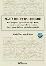 MARÍA JOSEFA BAHAMONDE. UNA CALÍGRAFA ESPAÑOLA DEL SIGLO XVIII Y SU ARTE PARA APRENDER A ESCRIBIR BREVEM Kracherpreis