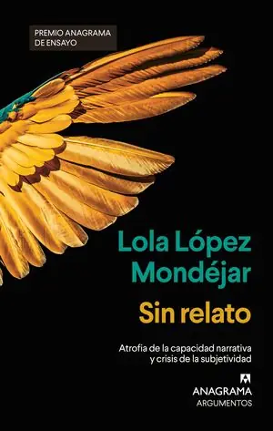 SIN RELATO. ATROFIA DE LA CAPACIDAD NARRATIVA Y CRISIS DE LA SUBJETIVIDAD Neuheit