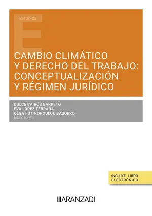 Premium CAMBIO CLIMÁTICO Y DERECHO DEL TRABAJO: CONCEPTUALIZACIÓN Y RÉGIMEN JURÍDICO