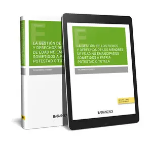 Neuheit LA GESTIÓN DE LOS BIENES Y DERECHOS DE LOS MENORES DE EDAD NO EMANCIPADOS SOMETI