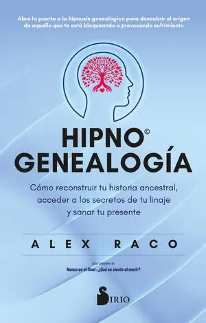 HIPNOGENEALOGÍA. CÓMO RECONSTRUIR TU HISTORIA ANCESTRAL, ACCEDER A LOS SECRETOS DE TU LINAJE Y S Original