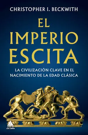 IMPERIO ESCITA, EL. LA CIVILIZACION CLAVE EN EL NACIMIENTO DE LA EDAD CLASICA Online Kaufen