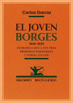Mengenrabatt EL JOVEN BORGES. 1906-1930. INTRODUCCION A SUS TRES PRIMEROS POEMARIOS Y OTROS TEXTOS