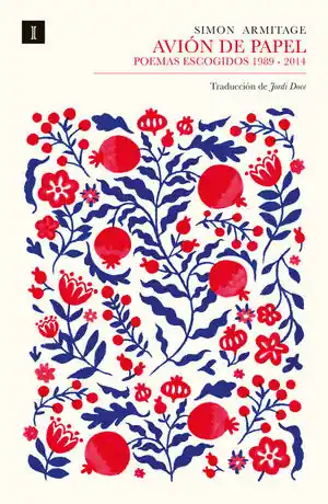 Beliebt AVION DE PAPEL. POEMAS ESCOGIDOS 1989-2014