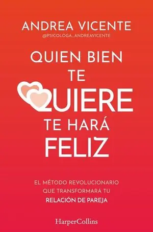 Weltweiter Versand QUIEN BIEN TE QUIERE TE HARÁ FELIZ. EL MÉTODO REVOLUCIONARIO QUE TRANSFORMARÁ TU RELACIÓN DE PAREJA