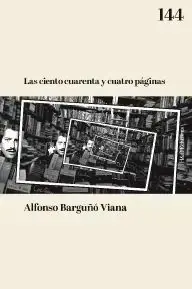 Angebot LAS CIENTO CUARENTA Y CUATRO PÁGINAS. PRIMERA NOVELA MATERIALISTA