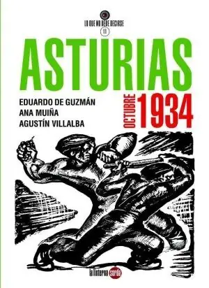 ASTURIAS, OCTUBRE DE 1934. HECHOS, CRÓNICAS Y TESTIMONIOS Echt
